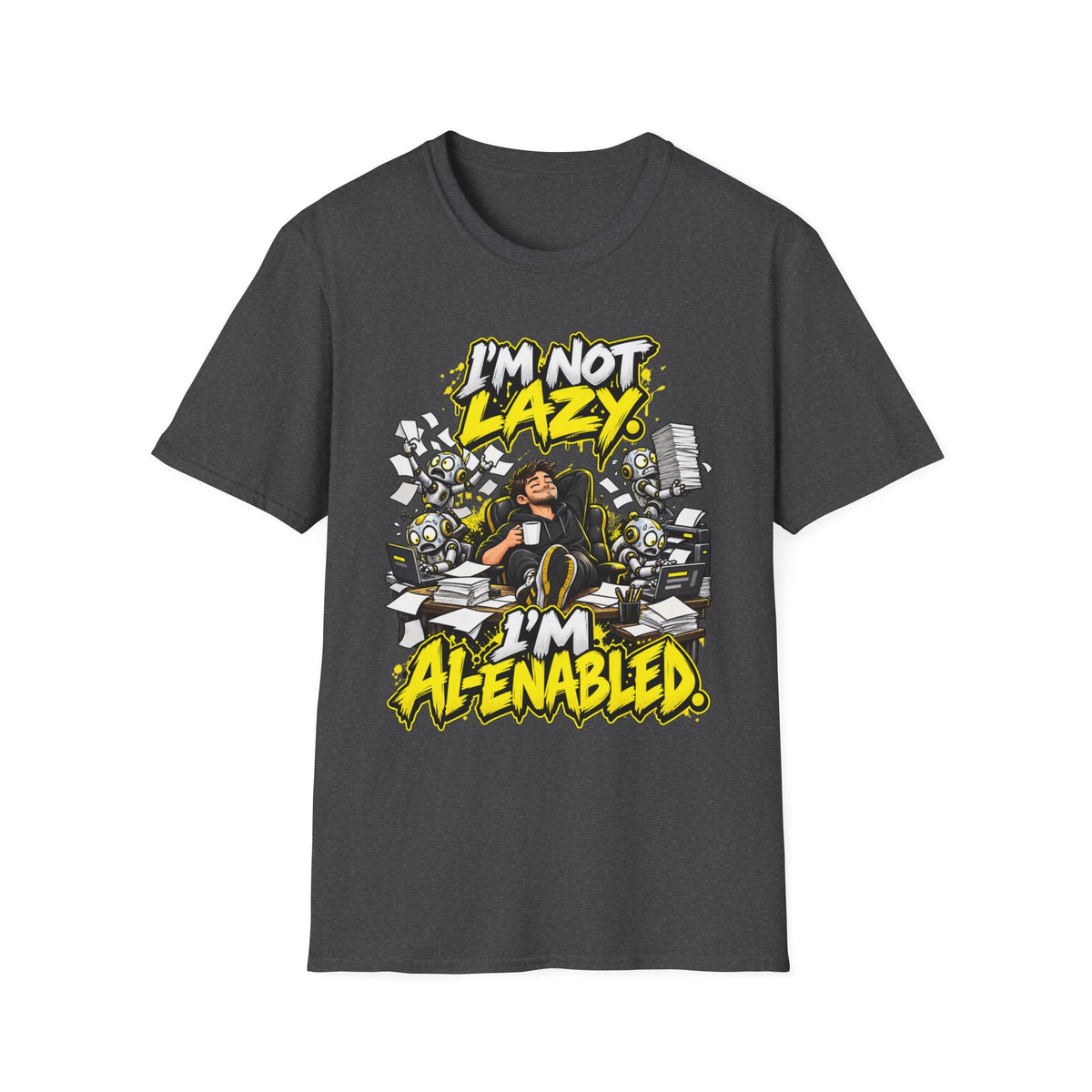 I’m Not Lazy, I’m Al enabled